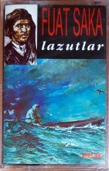 FUAT SAKA - LAZUTLAR (1997) KALAN KASET SIFIR