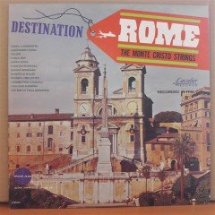 DESTINATION ROME - THE MONTE CRISTO STRINGS - LP 2.EL PLAK