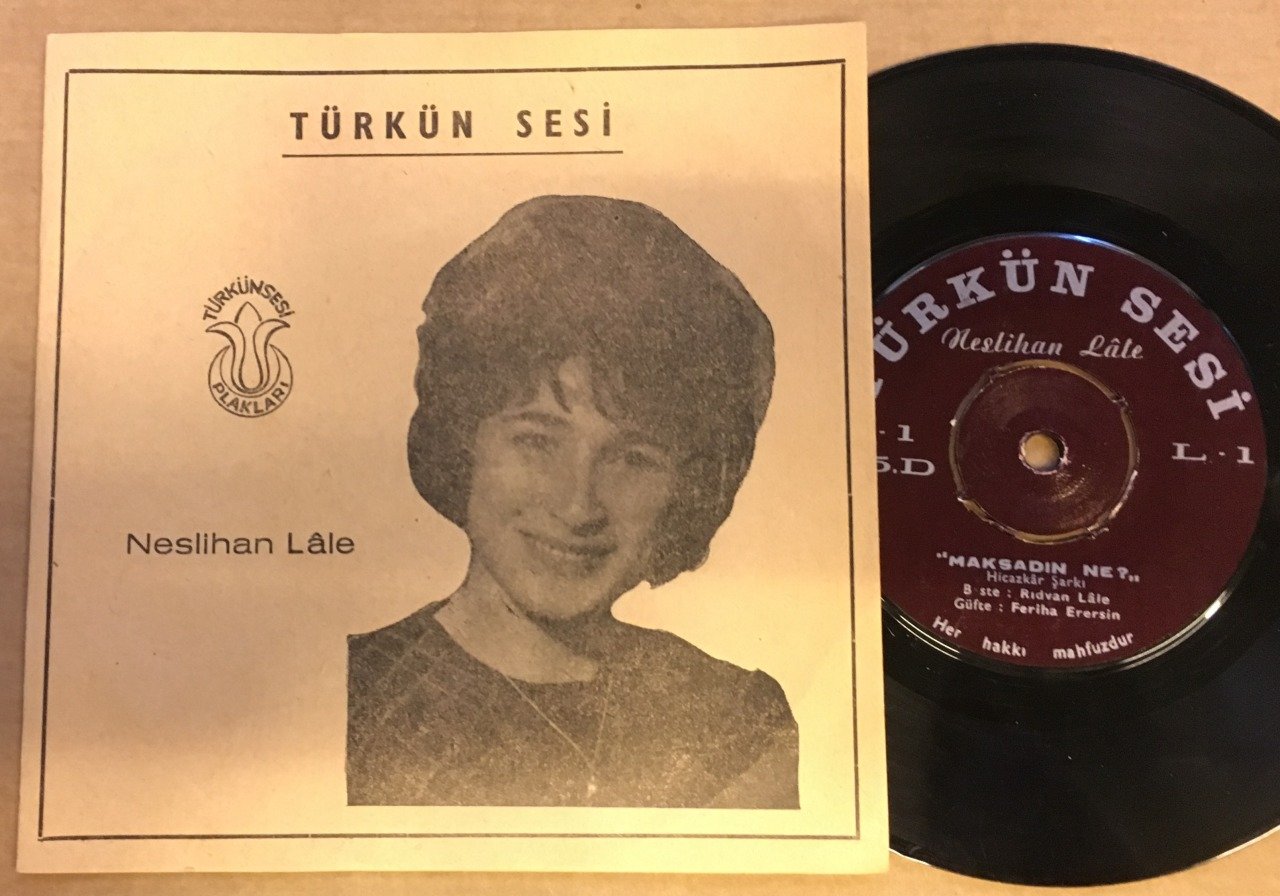 NESLİHAN LALE - ANASINI SATTIĞIM / MAKSADIN NE? 7'' 45 DEVİR TÜRKÜN SESİ PLAKLARI