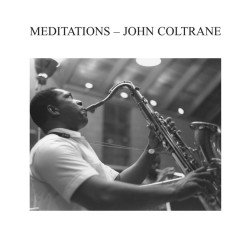 JOHN COLTRANE - MEDITATIONS (1966) - PLAK SIFIR