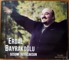 ERDAL BAYRAKOĞLU - SESUMİ DUYACAKSIN CD 2.EL