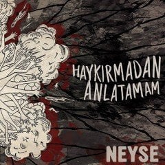 NEYSE - HAYKIRMADAN ANLATAMAM (2017) - CD 2.EL