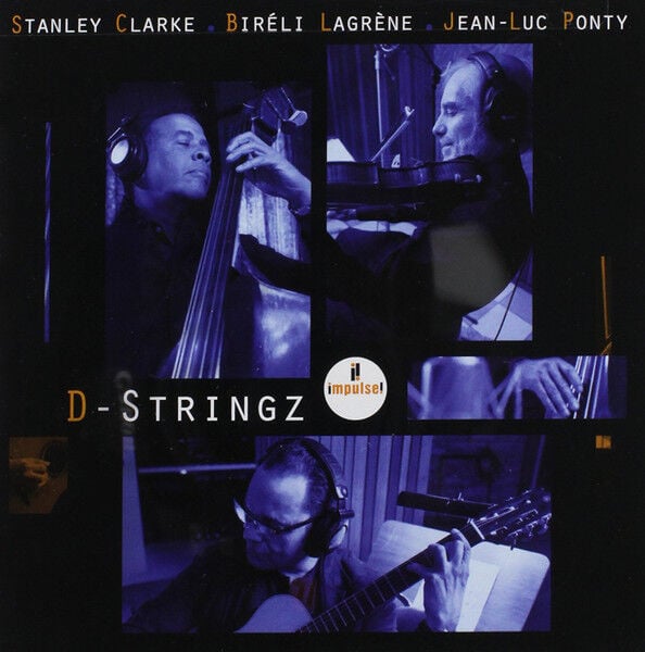 STANLEY CLARKE, BIRELI LAGRENE, JEAN-LUC PONTY – D-STRINGZ (2015) - CD JEWEL CASE AMBALAJINDA SIFIR
