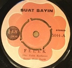 SUAT SAYIN - FELEK / İKİ ELİM YAKANDA 7'' 45 DEVİR