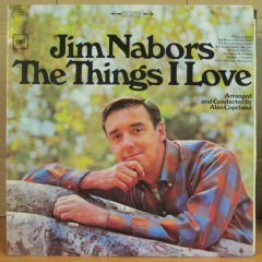 JIM NABORS - THE THINGS I LOVE LP 2.EL