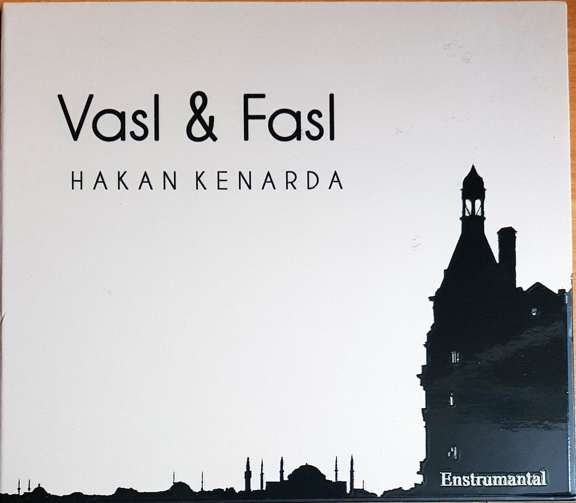 HAKAN KENARDA - VASL & FASL / ENSTRUMANTAL (2018) AHENK CD 2.EL