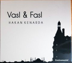 HAKAN KENARDA - VASL & FASL / ENSTRUMANTAL (2018) AHENK CD 2.EL