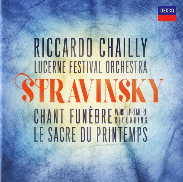 STRAVINSKY, RICCARDO CHAILLY, LUCERNE FESTIVAL ORCHESTRA – CHANT FUNEBRE (WORLD PREMIERE RECORDING) / LE SACRE DU PRINTEMPS (2018) - CD JEWEL CASE AMBALAJINDA SIFIR