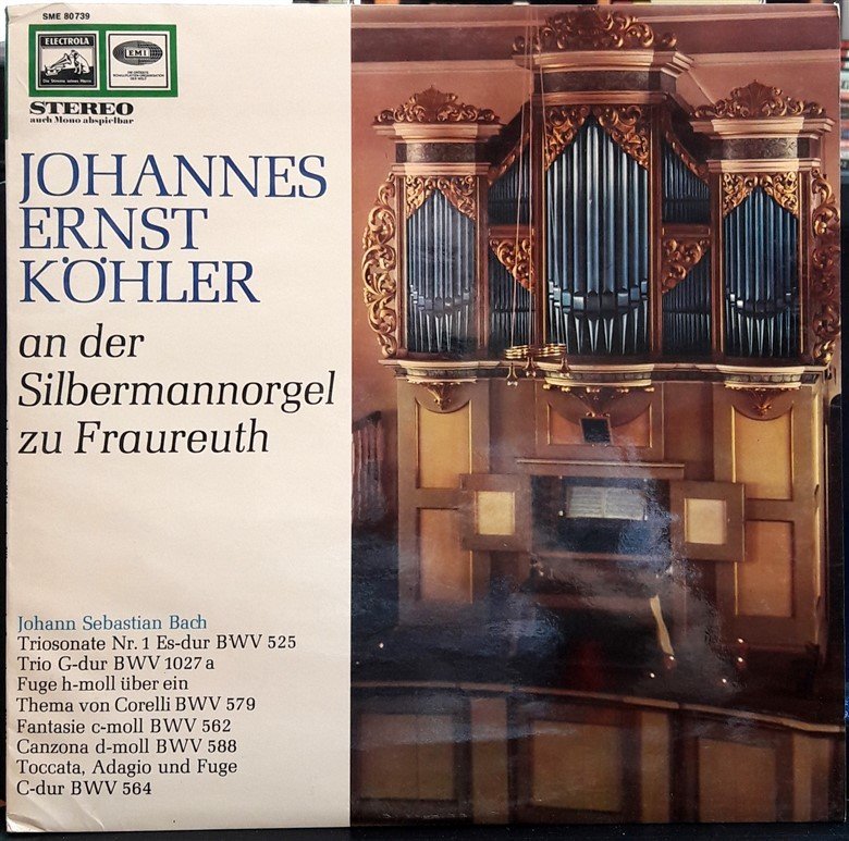 JOHANNES ERNST KÖHLER - AN DER SILBERMANNORGEL ZU FRAUREUTH - BACH: TRIOSONATE - PLAK 2.EL
