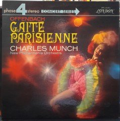 OFFENBACH: GAITÉ, PARISIENNE, NEW PHILHARMONIA ORCHESTRA, CHARLES MUNCH - PLAK 2.EL LONDON PHASE 4 STEREO