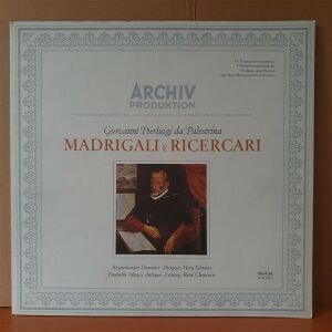 GIOVANNI PIERLUIGI DA PALESTRINA: MADRIGALI E RICERCARI / REGENSBURGER DOMCHOR, HANS SCHREMS, ENSEMBLE MUSICA ANTIQUA, RENE CLEMENCIC (1968) - LP 2.EL PLAK