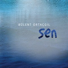 BÜLENT ORTAÇGİL - SEN (2010) - CD SIFIR