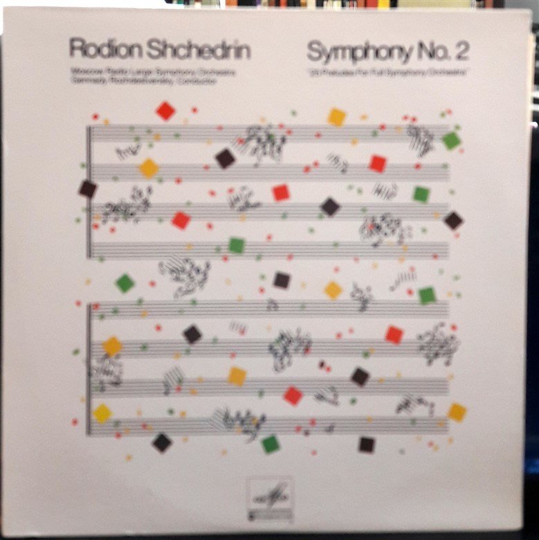 SHCHEDRIN: SYMPHONY NO.2, MOSCOW RADIO LARGE SYMPHONY ORCHESTRA, GENNADY ROZHDESTVENSKY (1978) - PLAK 2.EL