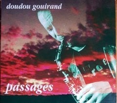 DOUDOU GOUIRAND - PASSAGES (1999) DEUX Z CD 2.EL