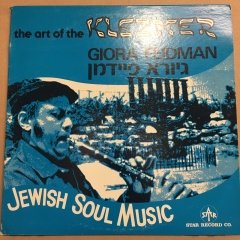 GIORA FEIDMAN - THE ART OF KLEZMER JEWISG SOUL MUSIC (1979) 2.EL PLAK