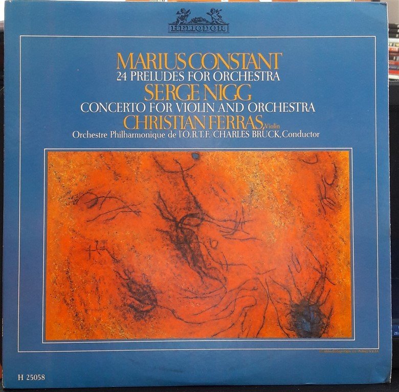 CONSTANT: 24 PRELUDES, NIGG: CONCERTO FOR VIOLIN AND ORCHESTRA, CHRISTIAN FERRAS, CHARLES BRUCK - PLAK 2.EL