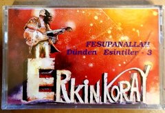 ERKİN KORAY - DÜNDEN ESİNTİLER 3 / FESUPANALLAH - KASET SIFIR