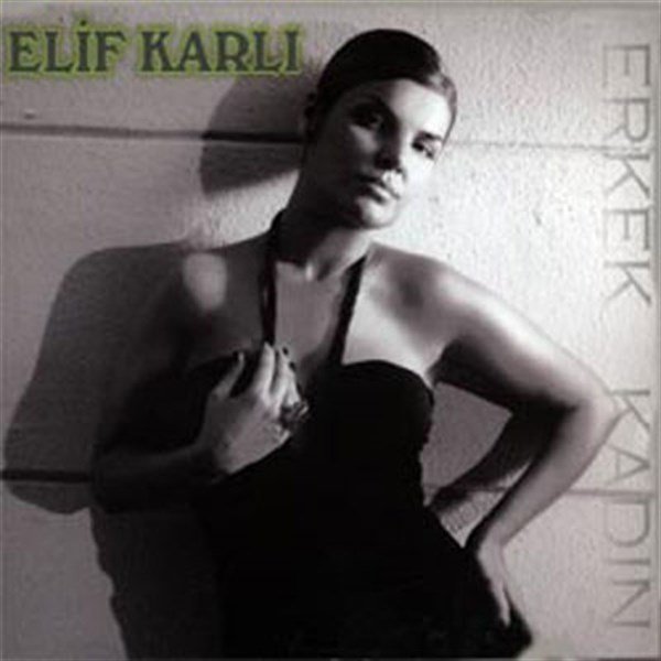 ELİF KARLI - ERKEK KADIN (2007) - CD 2.EL