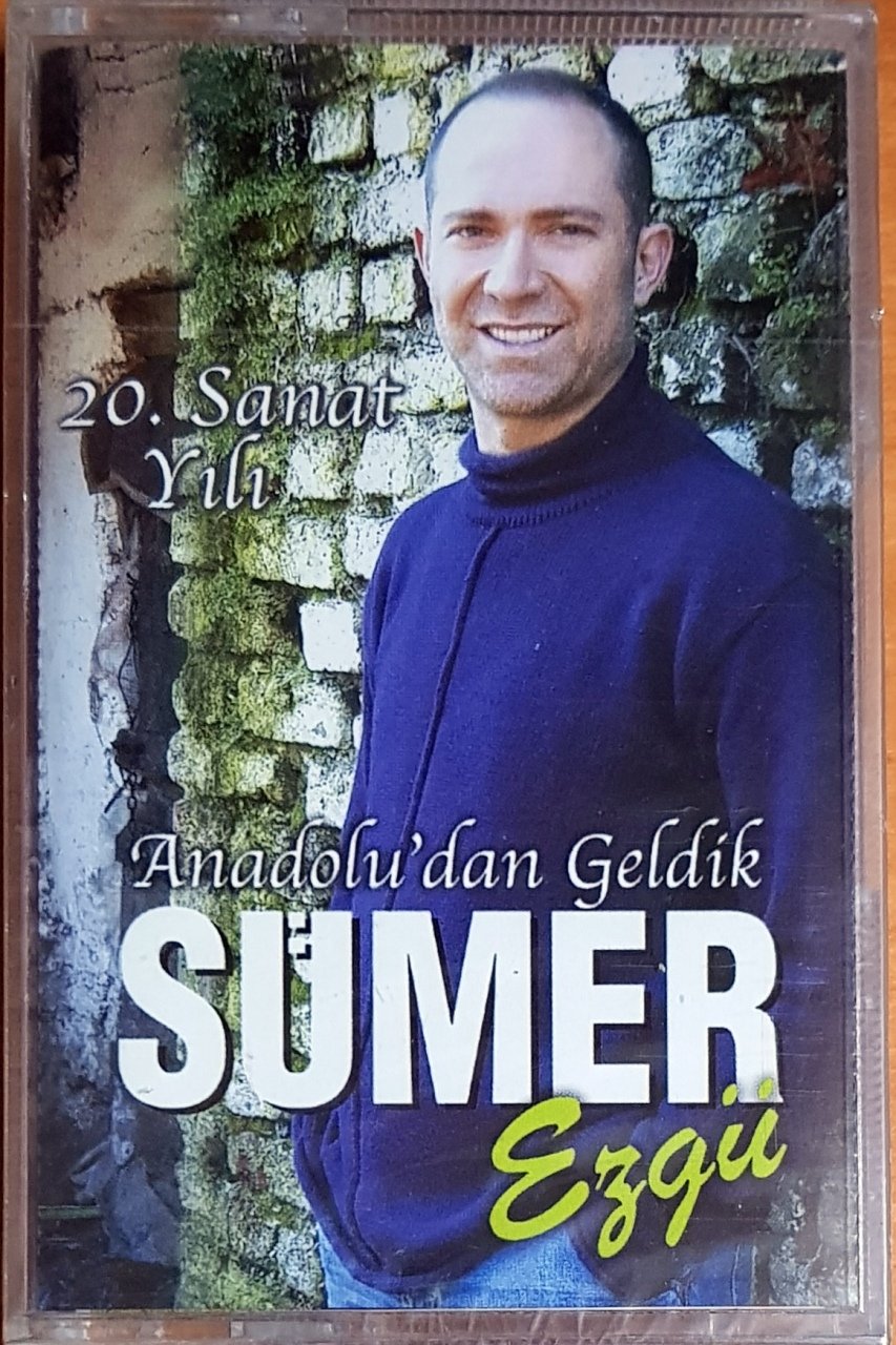 SÜMER EZGÜ - ANADOLU'DAN GELDİK (2004) PLAKSAN KASET SIFIR