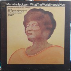 MAHALIA JACKSON - WHAT THE WORLD NEEDS NOW - PLAK 2.EL