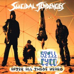 SUICIDAL TENDENCIES - STILL CYCO AFTER ALL THESE YEARS (1993) - LP 180GR 2013 EDITION SIFIR PLAK