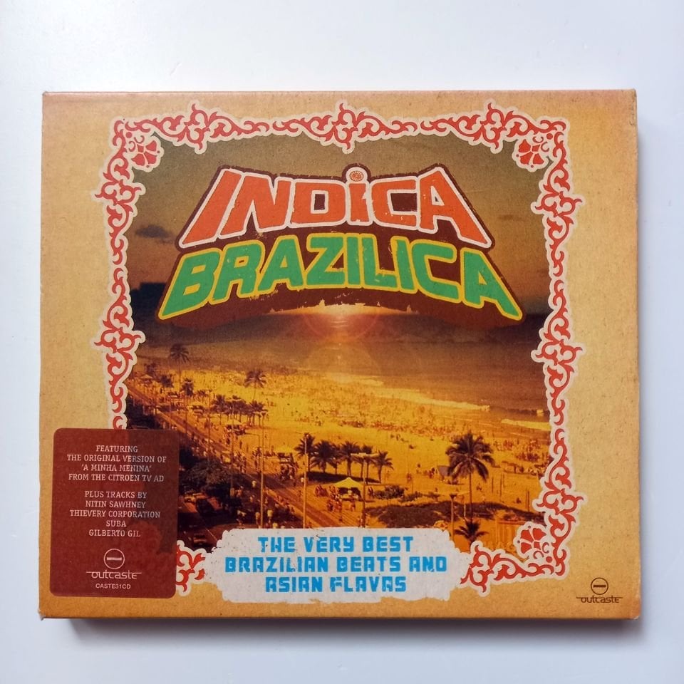 INDICA BRAZILICA / THE VERY BEST BRAZILIAN BEATS AND ASIAN FLAVAS / GILBERTO GIL, THIEVERY CORPORATION, OTTO, ANJALI, NITIN SAWHNEY, SUBA (2003) - CD 2.EL
