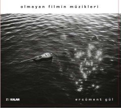 ERCÜMENT GÜL - OLMAYAN FİLMİN MÜZİKLERİ (2016) KALAN CD SIFIR
