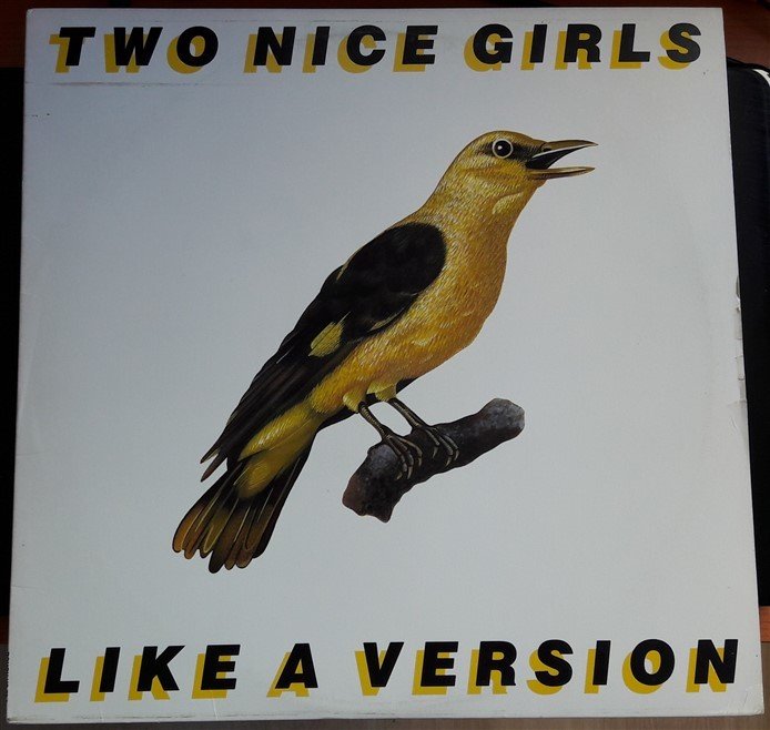 TWO NICE GIRLS - LIKE A VERSION (1990) - PLAK 2.EL