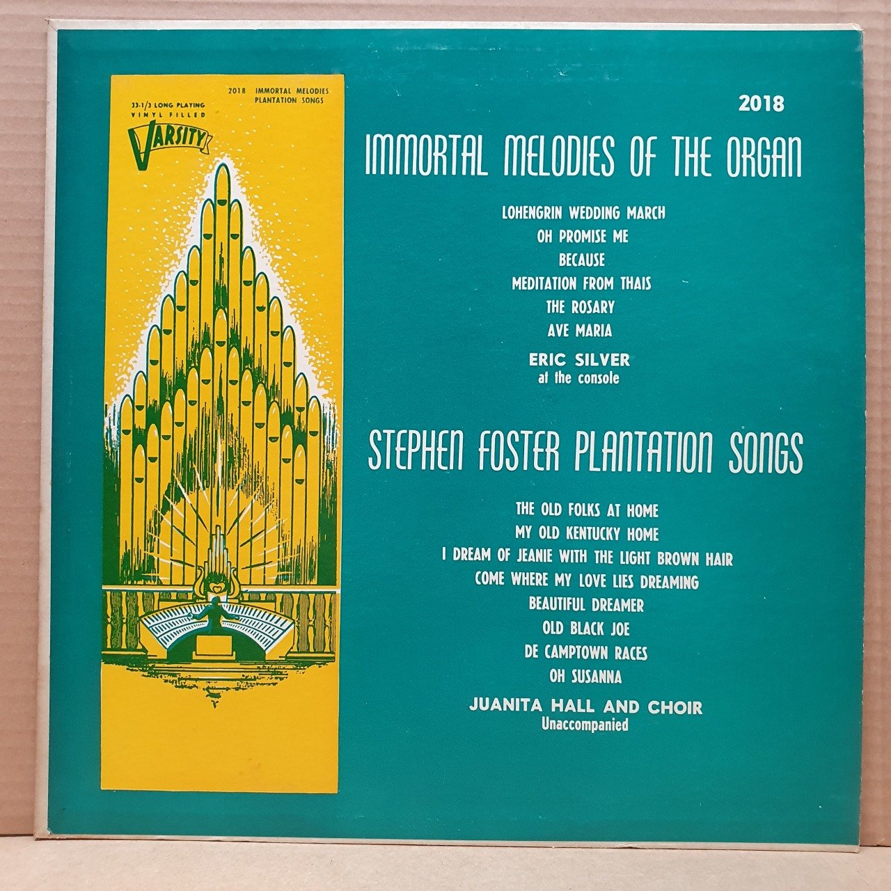 IMMORTAL MELODIES OF THE ORGAN / ERIC SILVER / STEPHEN FOSTER PLANTATION SONGS / JUANITA HALL AND CHOIR - LP 2.EL PLAK
