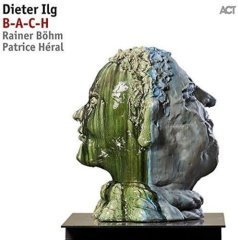 DIETER ILG - B-A-C-H (2017) LP - ACT MUSIC 180GR SIFIR