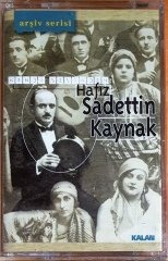 KENDİ SESİNDEN HAFIZ SADETTİN KAYNAK / ARŞİV SERİSİ (1999) KALAN MÜZİK KASET SIFIR