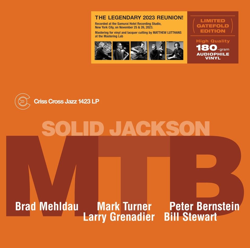 MTB (M.T.B. / BRAD MEHLDAU MARK TURNER PETER BERNSTEIN) - SOLID JACKSON (2024) - LP 180GR 2025 EDITION SIFIR PLAK