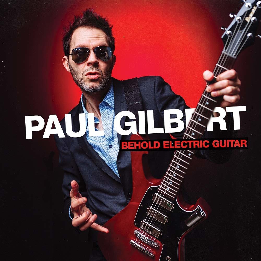 PAUL GILBERT (MR BIG / RACER X) - BEHOLD ELECTRIC GUITAR (2019) - 2LP 180GR SIFIR PLAK