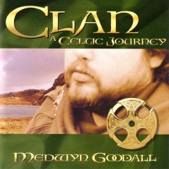MEDWYN GOODALL - CLAN / A CELTIC JOURNEY (1998) - CD SIFIR