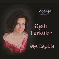 OYA ERGÜN - OYALI TÜRKÜLER (2019) - CD SIFIR
