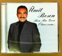 ÜMİT BESEN BEN BU GECE ÖLMEZSEM  CD 2.EL