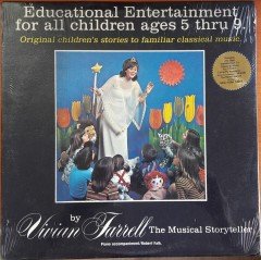 EDUCATIONAL ENTERTAINTMENT FOR ALL CHILDREN AGES 5 THRU 9. CHILDREN'S STORIES TO FAMILIAR CLASSICAL MUSIC - VIVIAN FARRELL (1978) - DÖNEM BASKISI SIFIR PLAK