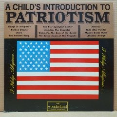 A CHILD'S INTRODUCTION TO PATRIOTISM / MARK ORTON / THE COLLEGIATE CHORALE - LP 2.EL PLAK