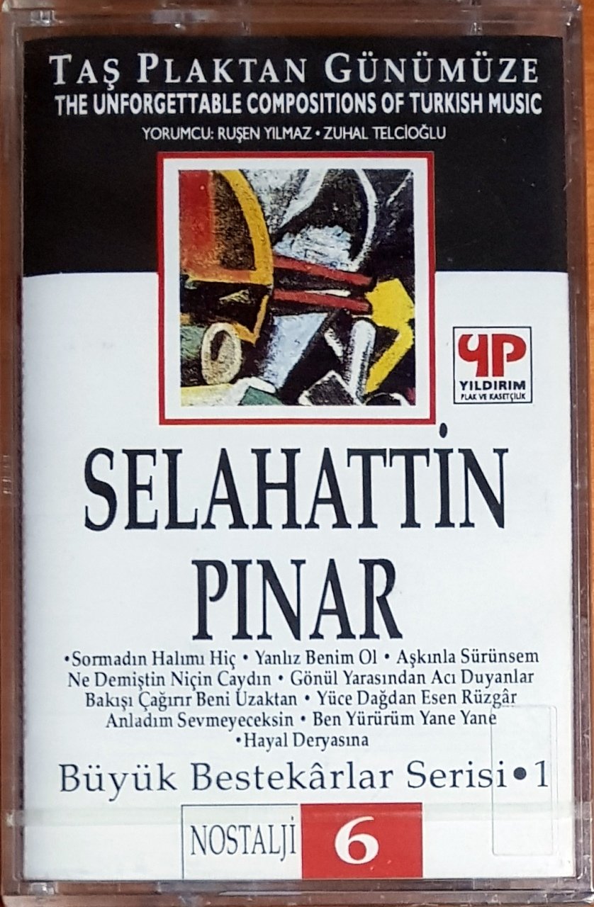SELAHATTİN PINAR / BÜYÜK BESTEKARLAR SERİSİ 1 / NOSTALJİ 6 (1993) YILDIRIM KASET SIFIR