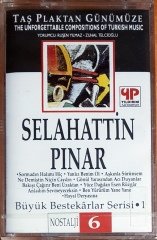 SELAHATTİN PINAR / BÜYÜK BESTEKARLAR SERİSİ 1 / NOSTALJİ 6 (1993) YILDIRIM KASET SIFIR