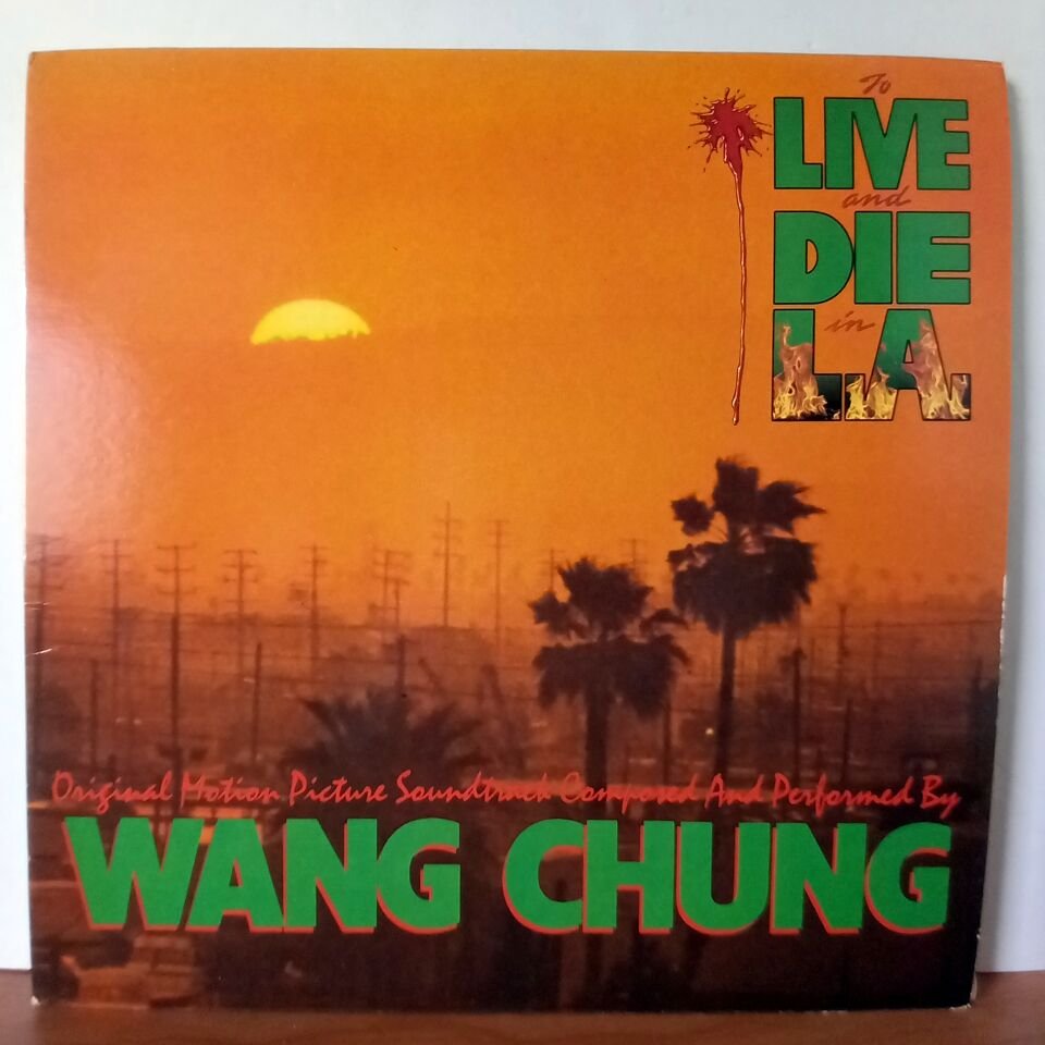 TO LIVE AND DIE IN L.A. SOUNDTRACK / WANG CHUNG (1985) - LP 2.EL PLAK