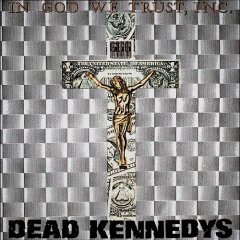 DEAD KENNEDYS - IN GOD WE TRUST INC (1981) - EP 12'' 45RPM 2013 EDITION SIFIR PLAK
