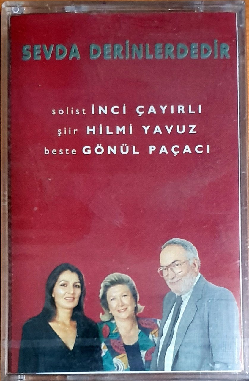SEVDA DERİNLERDEDİR / İNCİ ÇAYIRLI, HİLMİ YAVUZ, GÖNÜL PAÇACI (1995) - KASET KALAN MÜZİK SIFIR