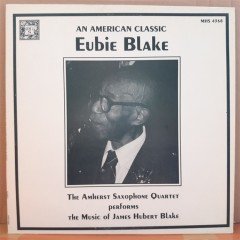 EUBIE BLAKE - THE AMHERST SAXOPHONE QUARTET (1981) - PLAK 2.EL
