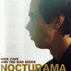 NICK CAVE AND THE BAD SEEDS - NOCTURAMA (2003) - CD 2.EL