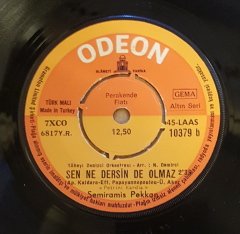 SEMİRAMİS PEKKAN SENDEN VAZ GEÇEMEM / SEN NE DERSİN DE OLMAZ 7'' 45 DEVİR KAPAKLI