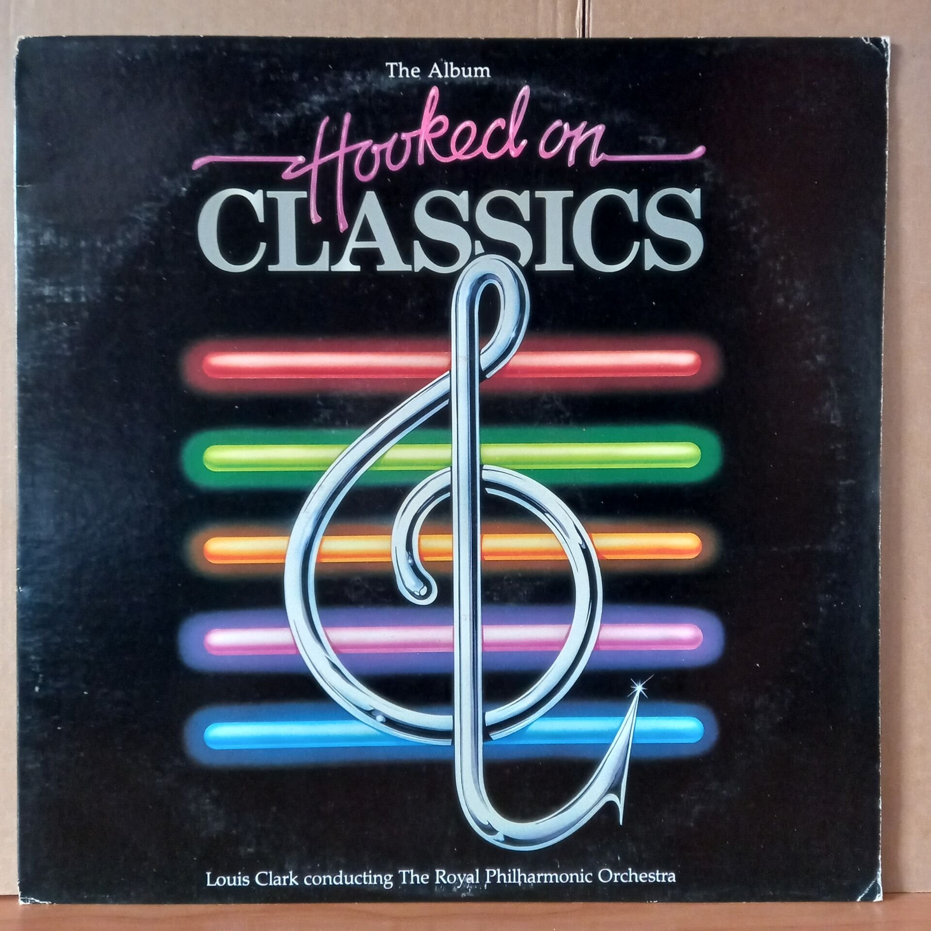 HOOKED ON CLASSICS / LOUIS CLARK CONDUCTING THE ROYAL PHILHARMONIC ORCHESTRA (1981) - LP 2.EL PLAK