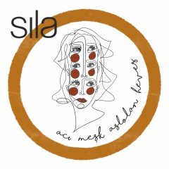 SILA - ACI MEŞK ASLOLAN HEVES (2020) - LP PLAK SIFIR