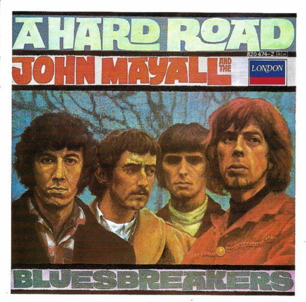 JOHN MAYALL AND THE BLUESBREAKERS - A HARD ROAD (1967) - CD 1987 EDT MADE IN WEST GERMANY 2.EL