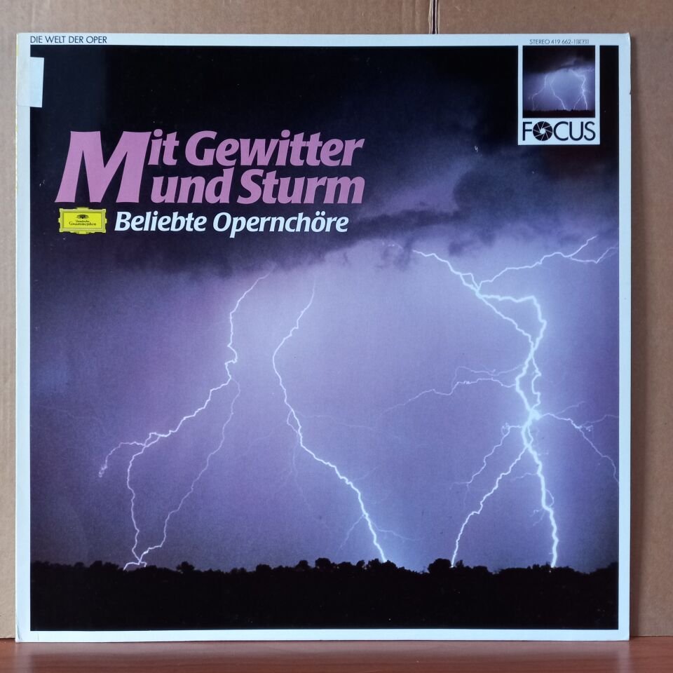 MIT GEWITTER UND STURM - BELIEBTE OPERNCHÖRE / BIZET, BEETHOVEN, MOZART, WAGNER, VERDI (1987) - LP 2.EL PLAK